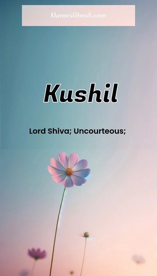 Meaning of Kushil