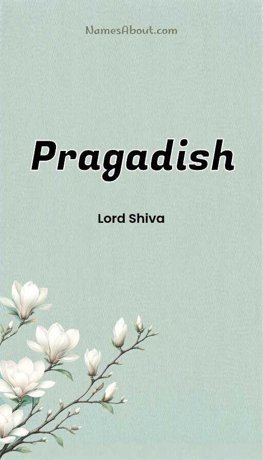 Meaning of Pragadish