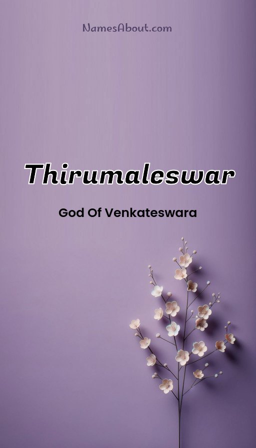 Meaning of Thirumaleswar