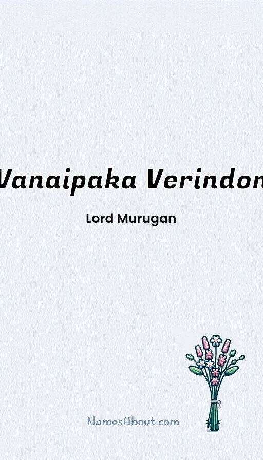 Meaning of Vanaipaka verindon
