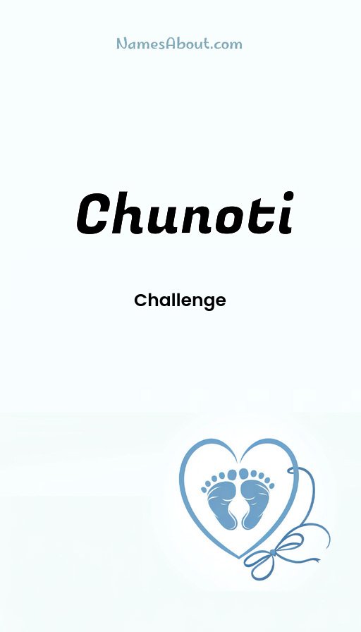 Meaning of Chunoti