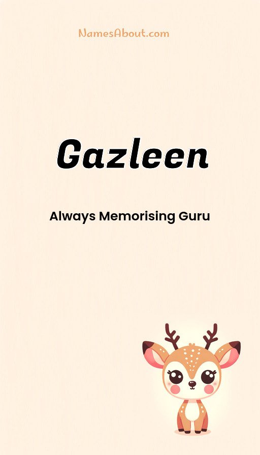 Meaning of Gazleen