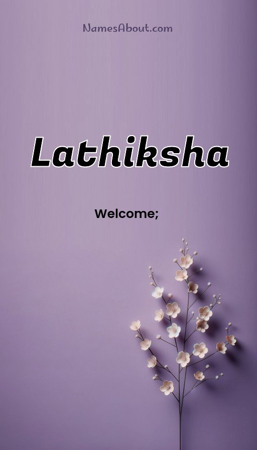 Meaning of Lathiksha
