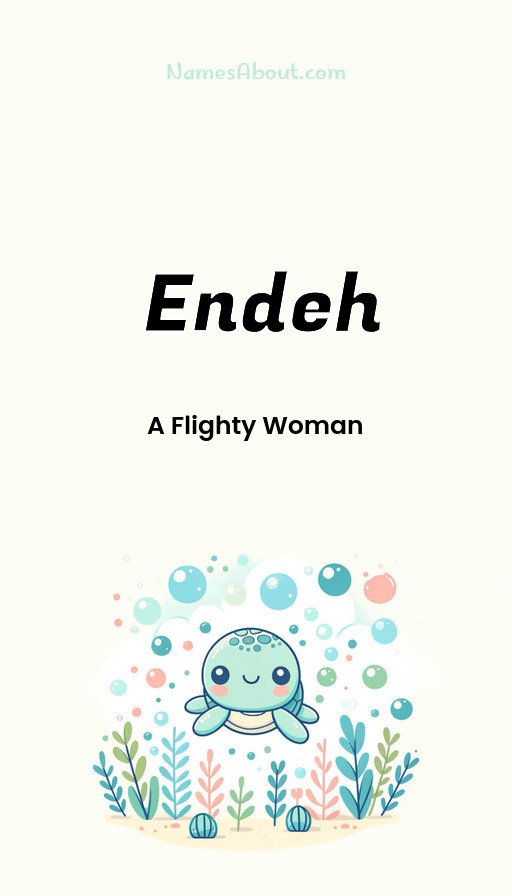 Meaning of Endeh