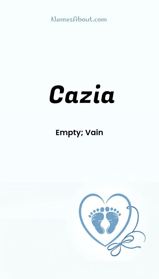 Meaning of Cazia