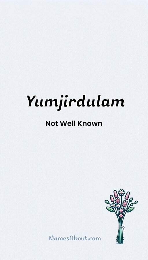 Meaning of Yumjirdulam