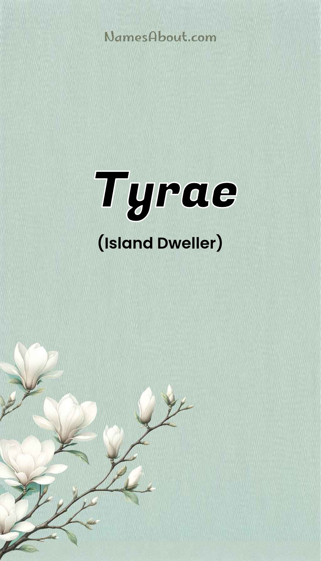 Tyrae name and meaning