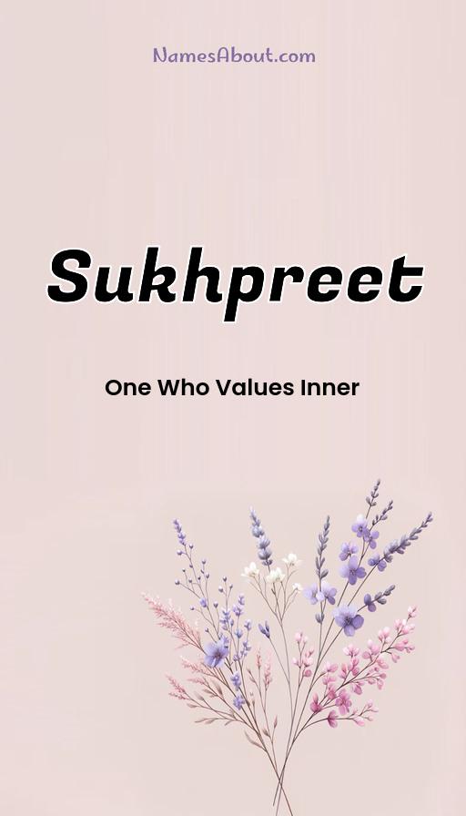 Sukhpreet name meaning, Meaning of Sukhpreet, Sukhpreet name origin, Sukhpreet name personality, Sukhpreet name numerology, Sukhpreet name significance, Sukhpreet name lucky number, Sukhpreet name traits, Popularity of Sukhpreet name, Spiritual meaning of Sukhpreet, Unique name Sukhpreet meaning