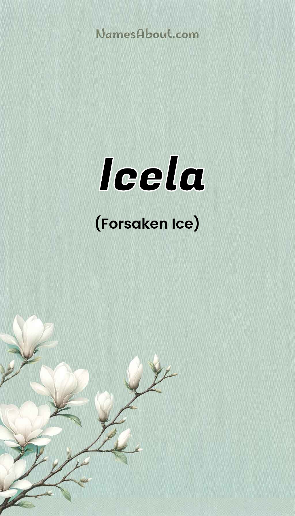 Icela name and meaning