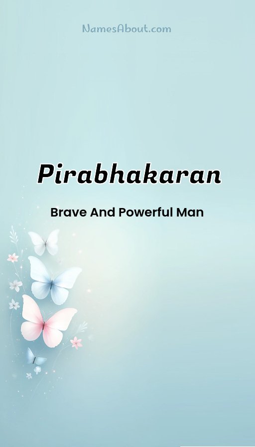 Meaning of Pirabhakaran