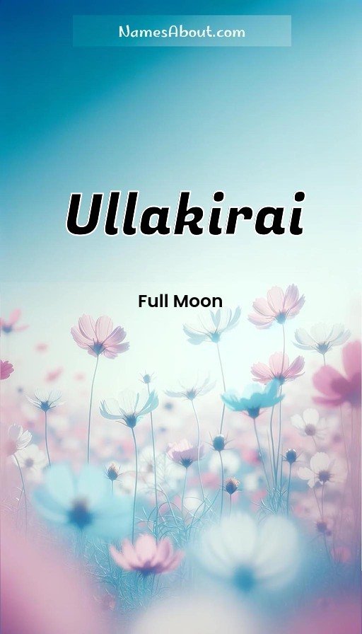 Meaning of Ullakirai