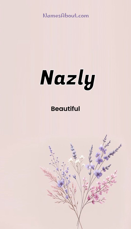 Meaning of Nazly