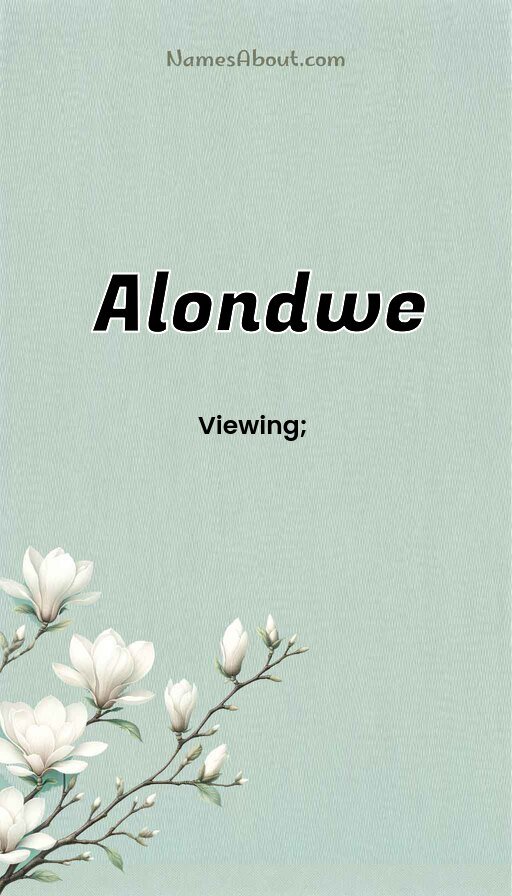 Meaning of Alondwe