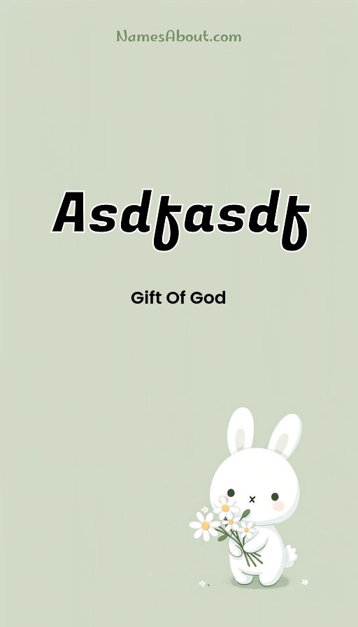 Meaning of Asdfasdf