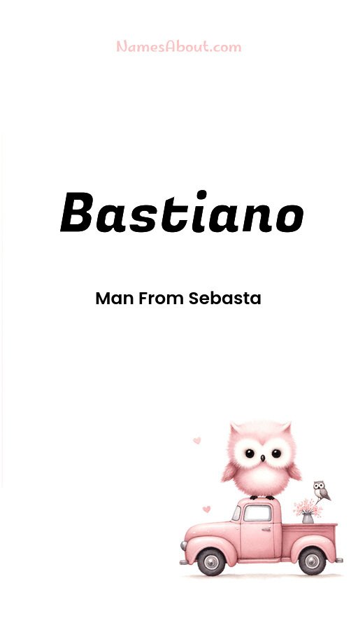 Meaning of Bastiano