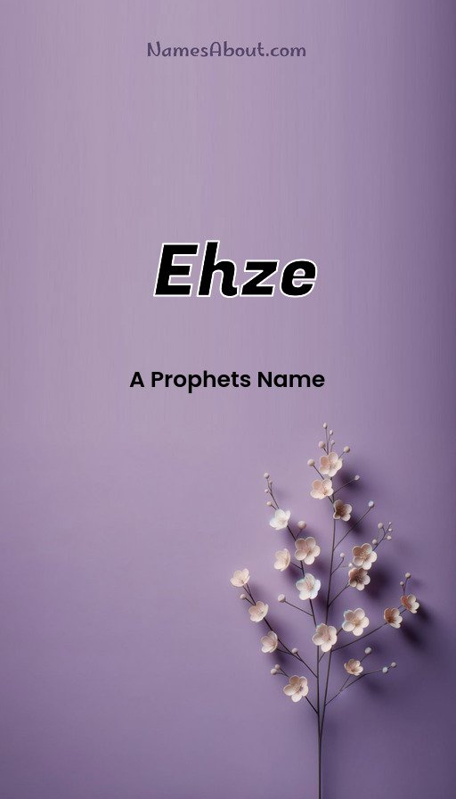 Meaning of Ehze