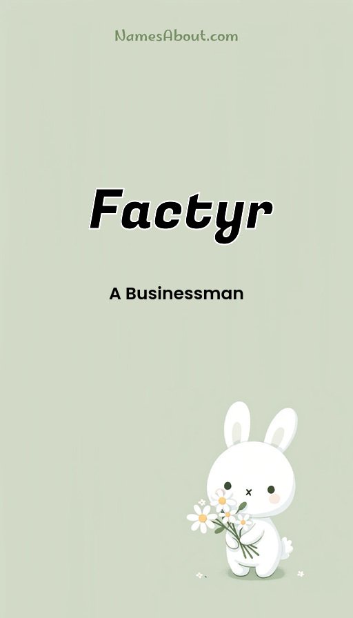 Meaning of Factyr