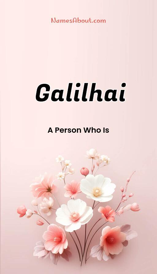 Galilhai name and meaning