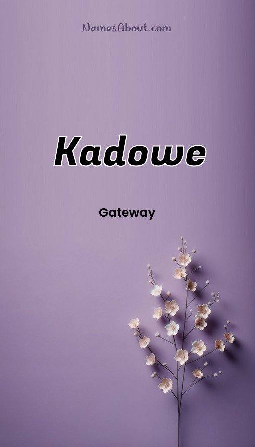 Meaning of Kadowe