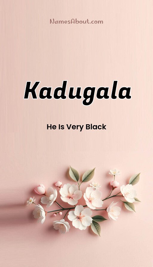Meaning of Kadugala