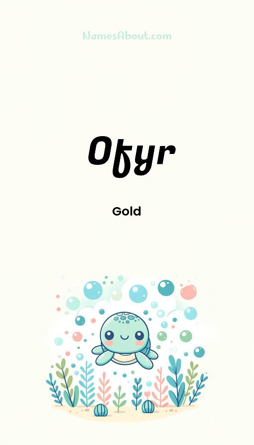 Meaning of Ofyr