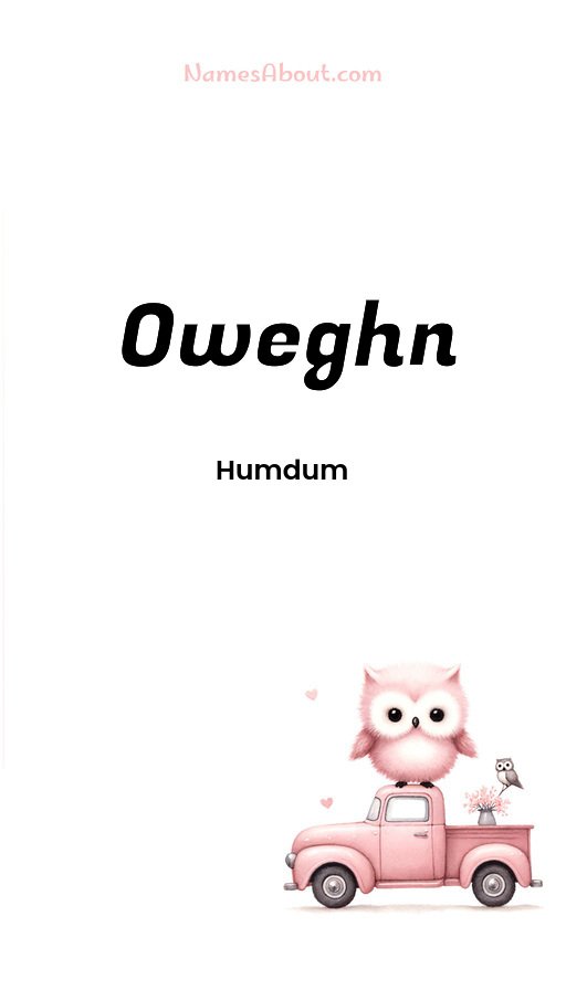 Meaning of Oweghn