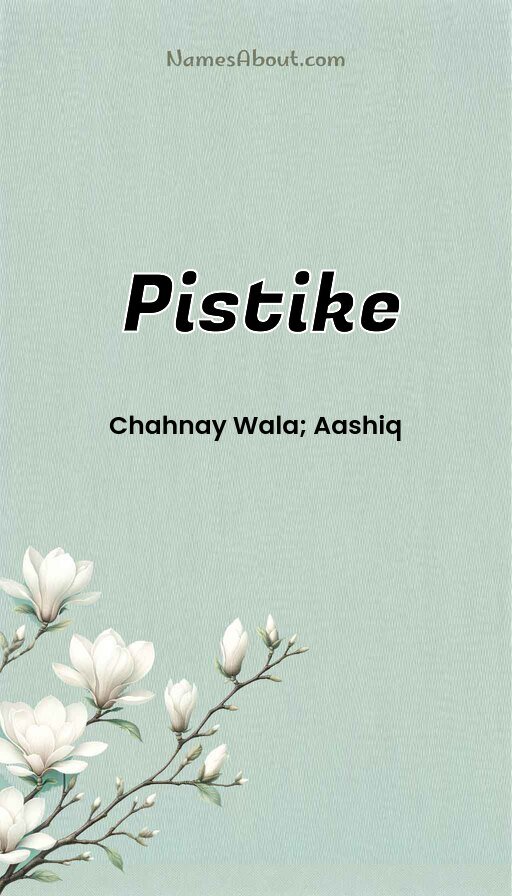Meaning of Pistike