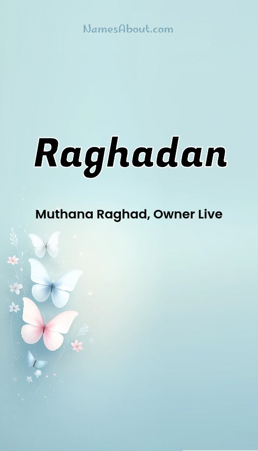 Meaning of Raghadan