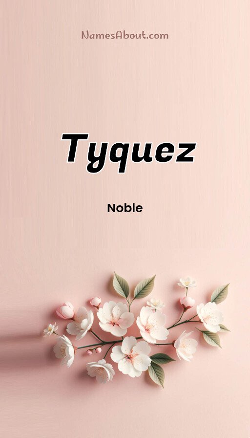 Meaning of Tyquez
