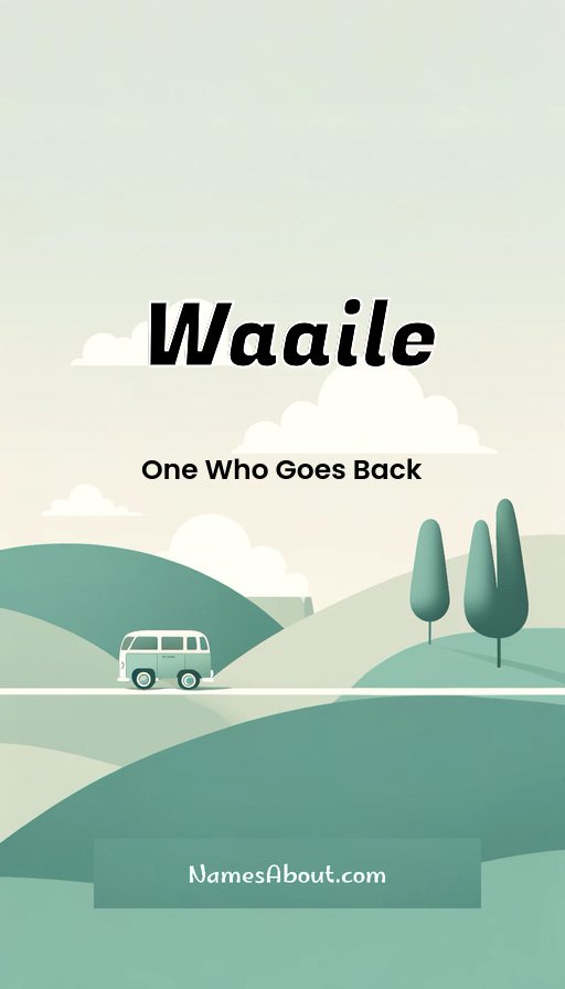 Meaning of Waaile