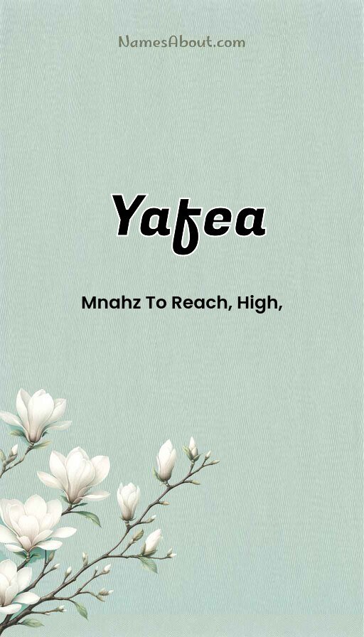 Meaning of Yafea