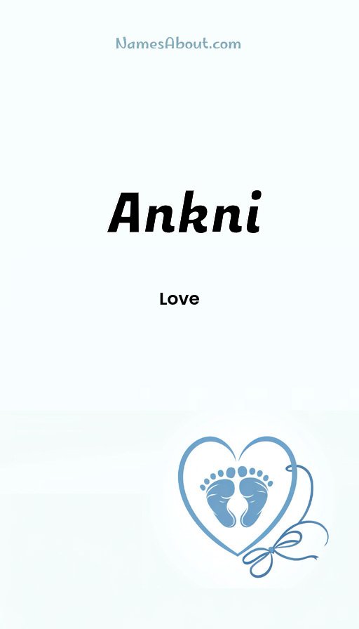 Meaning of Ankni