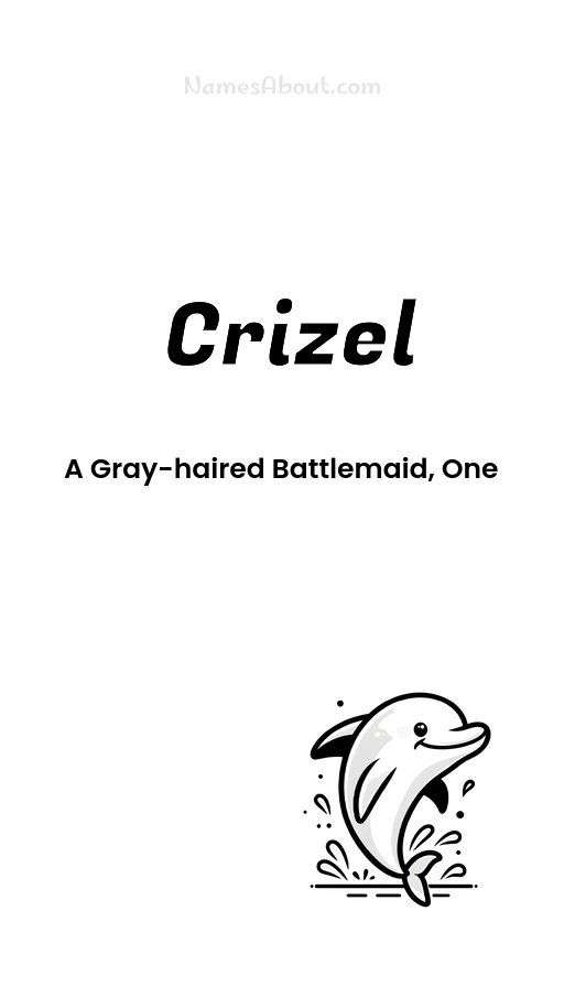 Meaning of Crizel