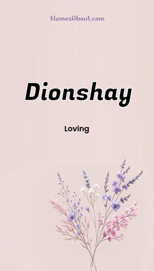 Meaning of Dionshay