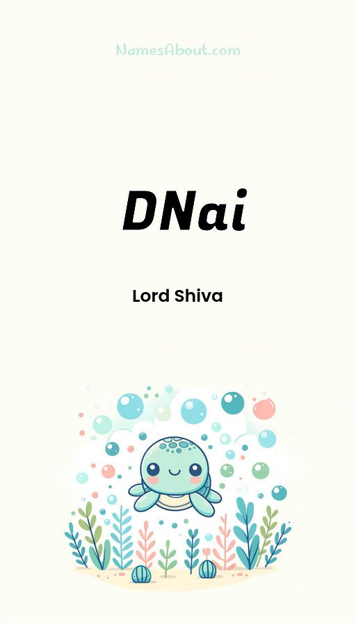 Meaning of Dnai