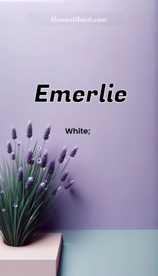 Meaning of Emerlie