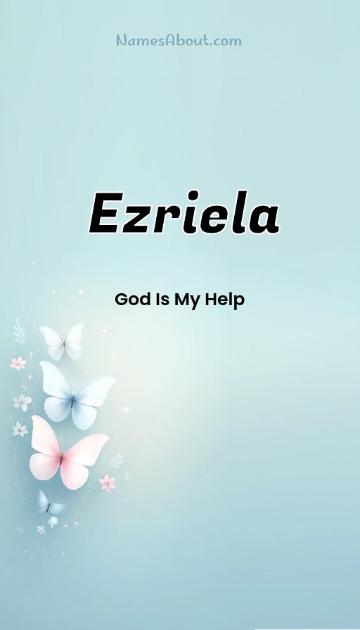 Meaning of Ezriela