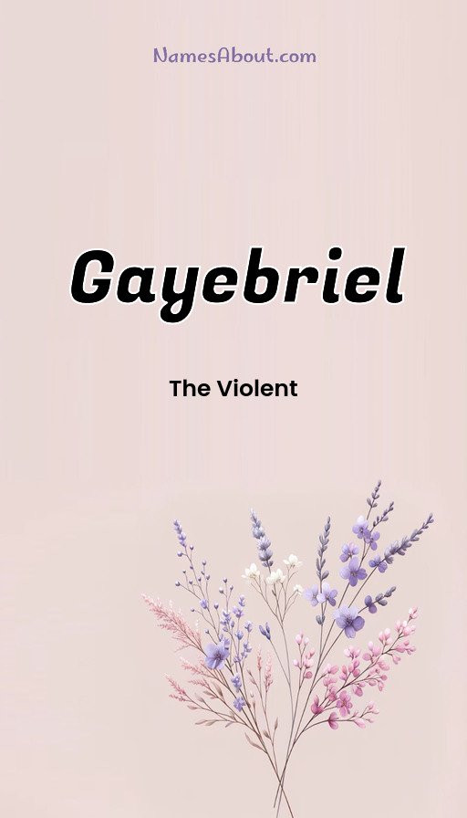 Meaning of Gayebriel