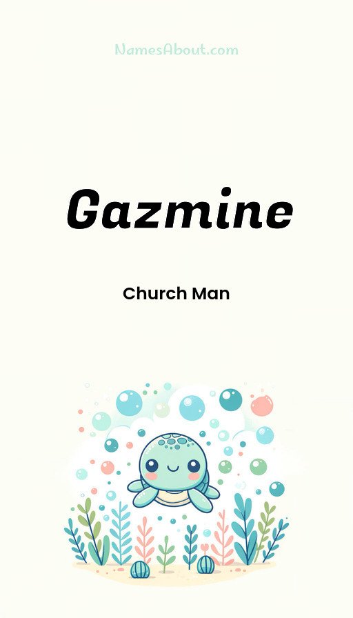 Meaning of Gazmine