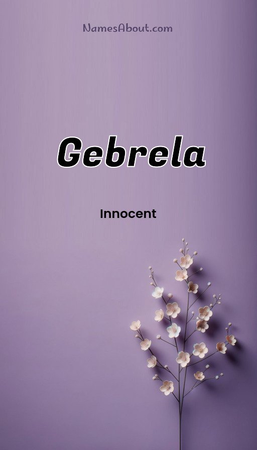 Meaning of Gebrela