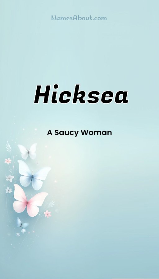 Meaning of Hicksea