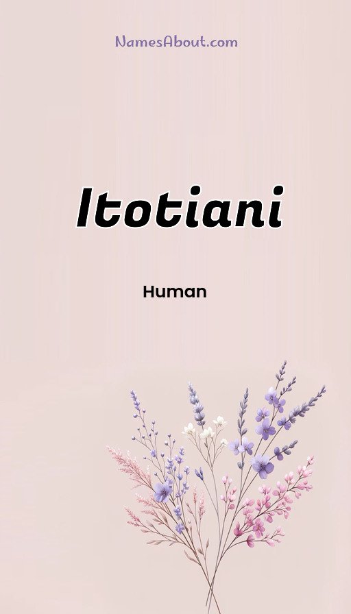 Meaning of Itotiani