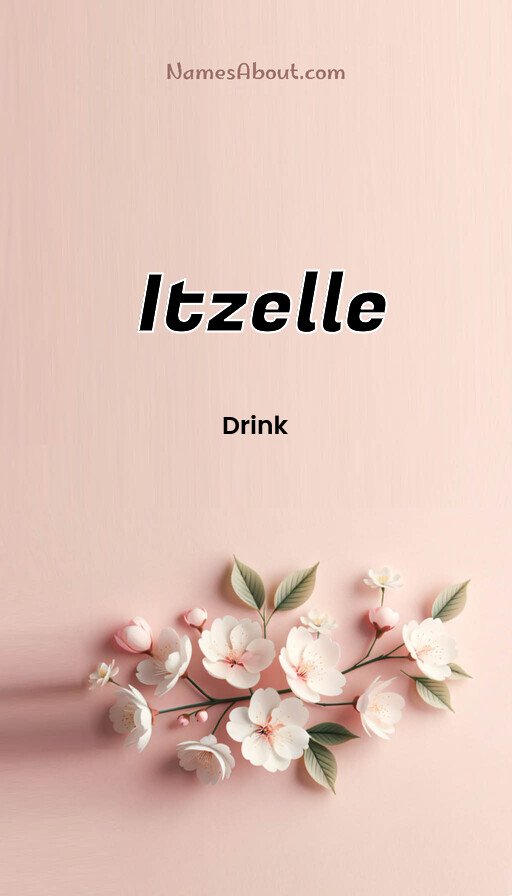 Meaning of Itzelle