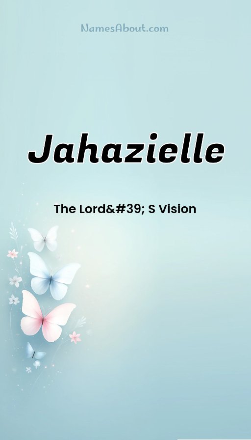 Meaning of Jahazielle