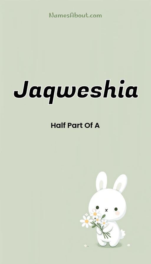 Jaqweshia name and meaning