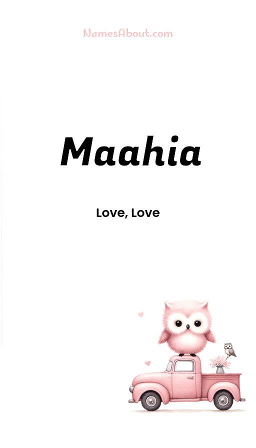 Meaning of Maahia