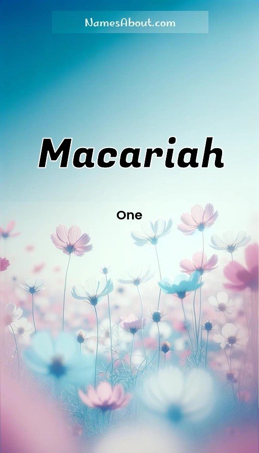 Meaning of Macariah