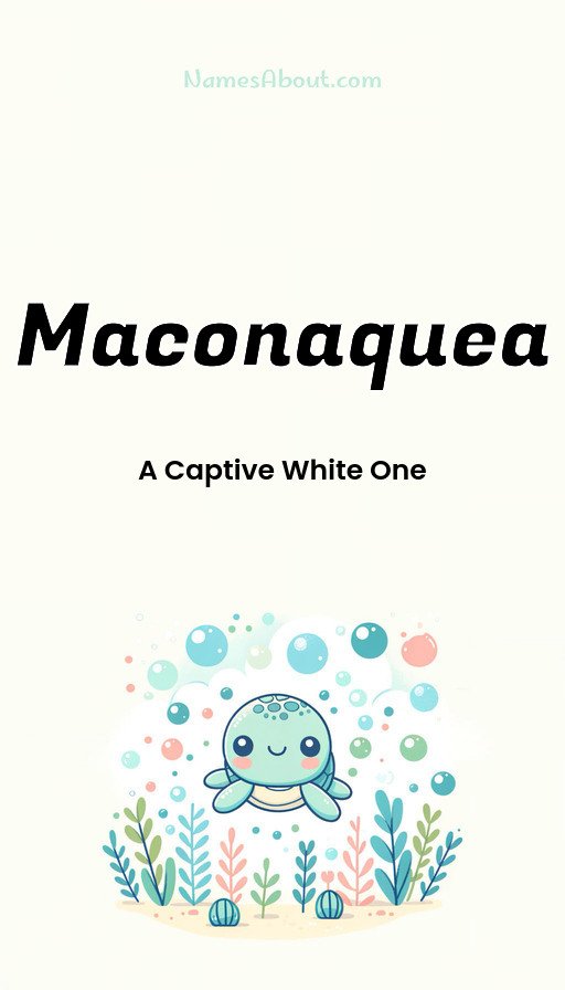 Meaning of Maconaquea