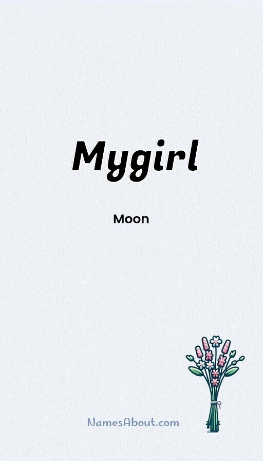 Meaning of Mygirl