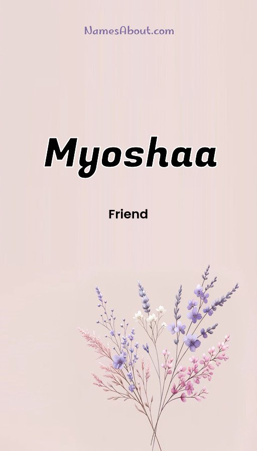 Meaning of Myoshaa